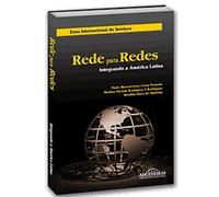 Zona Internacional De Servicos - Rede Para Redes - Integrando A Americ (Em Portuguese do Brasil)