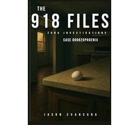 Zona Investigations: The 918 Files: Case 000820PHOENIX: 4 (The 918 Files Zona Investigations)