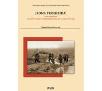 ¡Zona prohibida!: Mary Borden, una enfermera norteamericana en la gran guerra: 77 (Biblioteca Javier Coy d'Estudis Nord-Americans)