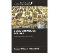 ZONA URBANA DE TOLIARA: Desarrollo histórico de la ciudad