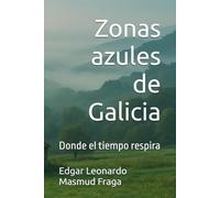Zonas azules de Galicia: Donde el tiempo respira