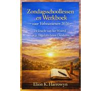 Zondagsschoollessen en Werkboek voor Volwassenen 2026: De kracht van het Woord in je Dagelijks Leven Ontsluiten