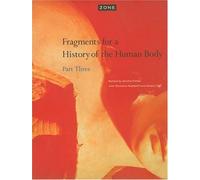 Zone 5: Fragments for a History of the Human Body, Part Three (Zone Books)