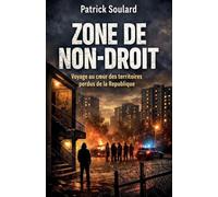 ZONE DE NON-DROIT Voyage au coeur des territoires perdus de la République