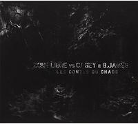 Zone Libre & Casey & B James - Les Contes Du Chaos