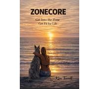 ZoneCore: Get Into the Zone Get Fit for Life