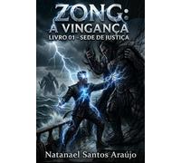 Zong, a vingança: Livro 01 - Sede de Justiça