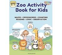 Zoo Activity Book for Kids Ages 5-7: Animal Facts, Fun Mazes, Crosswords, Word Games & Animal Puzzles