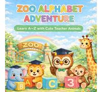 Zoo Alphabet Adventure: Learn A-Z with Cute Teacher Animals