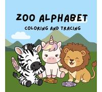 Zoo alphabet coloring tracing learning toddler English child baby school pre-k fun cute: Kawaii animal kindergarten kid drawing creative homeschool fall autumn back to school class work