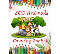 Zoo Animal Coloring Book: Coloring & Activity Book for Kids and Toddlers. Zoo Animals Coloring Book for Kids, Boys and Girls Ages 2-4 , 4-8 , 4-12