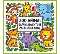 Zoo Animal Safari Adventure Coloring Book for Kids Ages 2-5: Bold and Easy Jungle and Zoo Animals, Fun Learning and Safari Animal: 95 Pages of Bold ... and Enjoy Creativity (Bold and easy coloring)