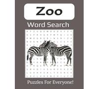 Zoo Animal Word Search Book Large Print: Fun and Educational Themed for Kids and Adults - 55 Puzzles with 495 Animal and Zoo Words to Discover! | 8.5 x 11 inches, 112 pages |