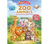 Zoo Animals - Amazing Pictures and Fun Facts plus Coloring Pages: Cute Zoo Animals Learning and Coloring Book for Children’s Age 2 - 6