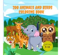Zoo Animals and Birds Coloring Book: Know your domestic and wild friends