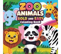 Zoo Animals Bold and Easy Coloring Book - 75 Fun & Simple Coloring Pages for Kids, Adults & Seniors: Large Print, Stress-Relief & Relaxing Animal