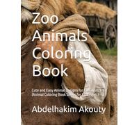 Zoo Animals Coloring Book: Cute and Easy Animal Designs for Kids Ages 3-5 (Animal Coloring Book Series for Kids Ages 3-5) (Coloring a dog is very easy and simple)