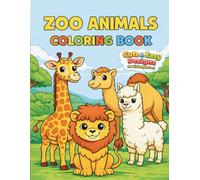 Zoo Animals Coloring Book: Cute and Easy Animal Designs for Kids Ages 3-5 (Animal Coloring Book Series for Kids Ages 3-5)