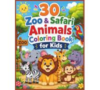 Zoo Animals Coloring Book for Kids: 30 Safari and Wild Animal Pages for Toddlers and Preschoolers | Simple Bold Zoo Designs