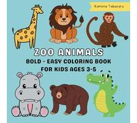 Zoo Animals Coloring Book for Kids Ages 3-5: Bold and Easy Zoo Animal Designs for Coloring Fun and Learning