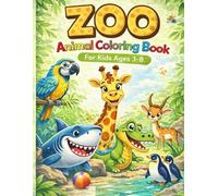 Zoo Animals Coloring Book for Kids Ages 3-7: 20 fun and easy animal coloring pages. Adorable zoo animals. Large, simple illustrations for toddlers and preschoolers. (Play and Learn - Ages 3-5)