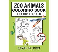 Zoo Animals Coloring Book for Kids Ages 4-8: A Fun Zoo Animals Coloring Adventure for Kids Ages 4-8/8.5x11 in/40 playful zoo animal illustrations