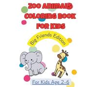 Zoo Animals Coloring Book for Kids: Big Friends Edition: Fun and Easy Coloring Book for Toddlers and Preschool Kids Ages 2-6 with Cute Zoo Animals - Elephant, Lion, Tiger, Giraffe, Hippo, and More!