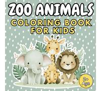 ZOO Animals Coloring Book for Kids: Simple and cute illustrations perfect for Toddlers and Preschoolers (Explore the Animal World: A Coloring Journey)