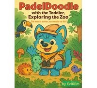 Zoo Animals Coloring Book for Toddlers - PadelDoodle exploring the Zoo.: Big and Easy Zoo Animal Coloring Pages for Kids Ages 2-4 - Lions, Giraffes, ... Featuring a Surprise Visit from PadleDoodle