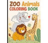 Zoo Animals Coloring Book: Fun and Easy Animal Coloring Pages for Kids and Animal Lovers