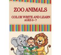 Zoo Animals Coloring & Writing Fun: Learn Colors and Animal Names While Writing and Coloring
