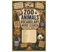 Zoo Animals Vocabulary Word Search - 100 Puzzles - 1200 Words - 6x9 - Easy to read: Word Search Puzzle Book for Teens & Adults, Easy to Use