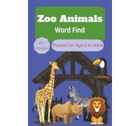 Zoo Animals Word Find Puzzles for All Ages, 40+ Puzzles: Word Find Puzzle Book, Easy to Read, 40+ Puzzles, Zoo Animals, Animals, 6x9, Gift for vacation, holidays, and relaxation