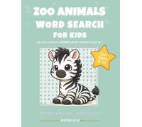 Zoo Animals Word Search for Kids: Fun Wildlife-Themed Puzzles for Ages 6-12: 55 Easy Word Search Puzzles Featuring Popular Zoo Animals, Nature Words, ... Vocabulary (ANIMALS & NATURE - WORD SEARCH)