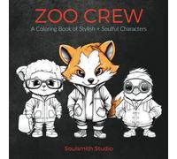 Zoo Crew: A Coloring Book of Stylish + Soulful Characters