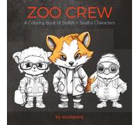 Zoo Crew: A Coloring Book of Stylish + Soulful Characters