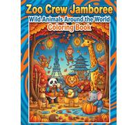 ZOO CREW JAMBOREE: WILD ANIMALS AROUND THE WORLD