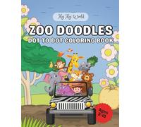 Zoo Doodles: Dot to Dot Coloring Book: Connecting Dots, Learning Numbers-One Zoo Animal at a Time (Zoo Doodles Activity Series)