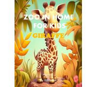Zoo In Home For Kids Giraffe: A perfect Coffee Table Picture Book - For Animal Lovers and Nature Enthusiasts .