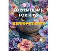 Zoo In Home For Kids Hippopotamus: A perfect Coffee Table Picture Book - For Animal Lovers and Nature Enthusiasts .