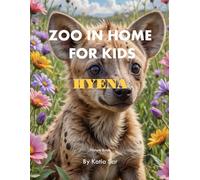 Zoo In Home For Kids Hyena: A perfect Coffee Table Picture Book - For Animal Lovers and Nature Enthusiasts .