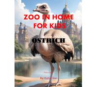 Zoo In Home For Kids Ostrich: A perfect Coffee Table Picture Book - For Animal Lovers and Nature Enthusiasts .