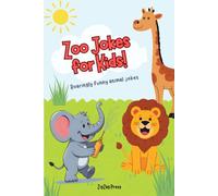 Zoo Jokes for Kids!: Roaringly funny animal jokes