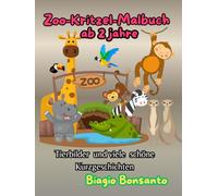 „Zoo Mal- und Geschichtenbuch für Kinder ab 2 Jahren - Lustige Tiere zum Ausmalen & Vorlesen | Kreatives Malbuch ab 2 | Ausmalspaß & Tiergeschichten ... | Kreatives Malbuch ab 2 | & Tiergeschichten