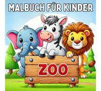 Zoo Malbuch: das schöne Zootiere Malbuch - Löwe, Tiger, Giraffe, Nilpferd, Krokodil, Affe und mehr!