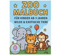 Zoo Malbuch für Kinder ab 3 Jahren. Wilde & exotische Tiere: Einfacher Ausmalspaß mit dicken Linien - für Mädchen & Jungen in Kindergarten und Vorschule; fördert Kreativität, Konzentration und Motorik