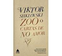 Zoo o cartas de no amor (Ático de los Libros)