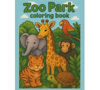 Zoo Park Coloring Book (Animal Adventures Coloring Book Series)