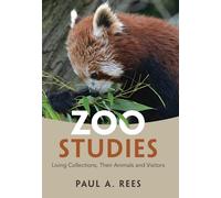 Zoo Studies: Living Collections, Their Animals and Visitors