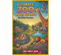 Zoo Word Search Puzzle Book: Enjoy Easy-to-Read Word Search Puzzles All About Zoo Animals, Attractions, Wildlife & More | 6x9 Book | 60 Fun Challenges ... for Vacations, Road Trips & Quiet Evenings
